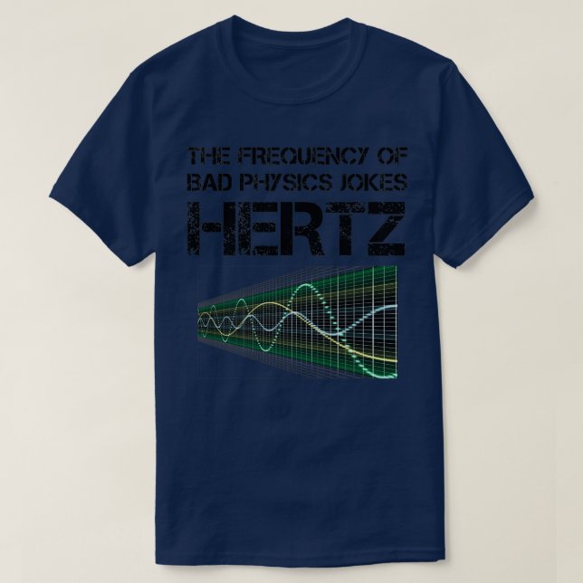 T-shirt Funny Hertz Fréquence Physique Enseignant Science  (Design devant)