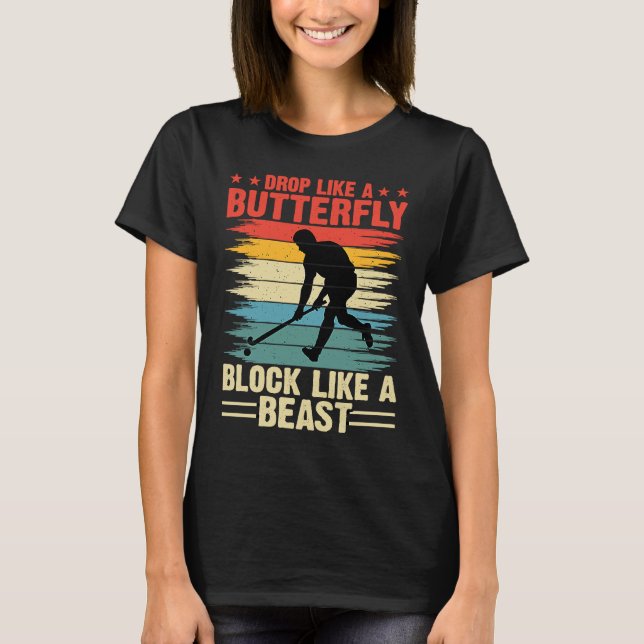 T-shirt Funny Hockey Drop Like A Butterfly Block Like A Be (Devant)