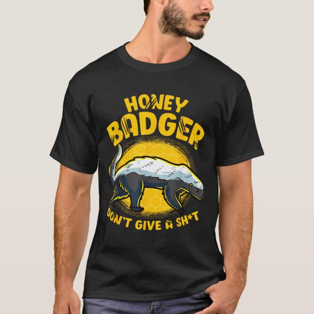 T-shirt Funny Honey Badger Don't Give A Sh-t Novelty Honey (Devant)