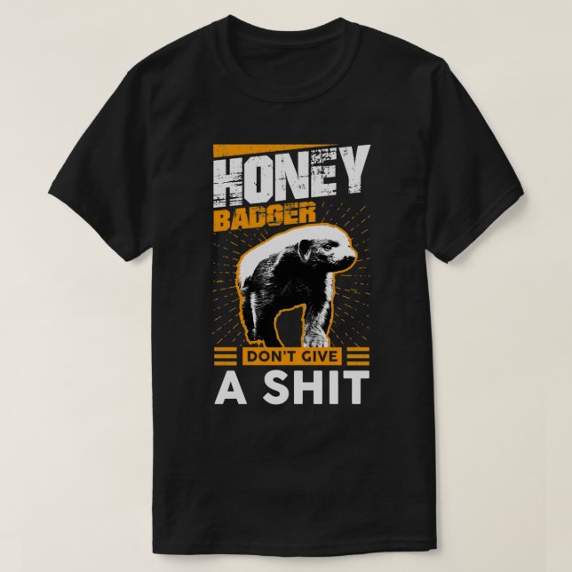 T-shirt Funny Honey Badger Donx27t Give A Sht graphic (Design devant)