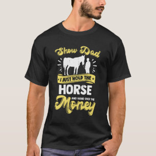 T-shirt Funny Horse Show Dad Giant