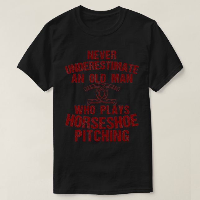 T-shirt Funny Horseshoe Pitching Gift Cool Old Man Throw G (Design devant)