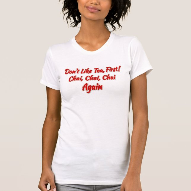 T-shirt Funny Hot Chai Tea Quotes Indian Desi India Chai (Devant)