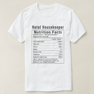T-shirt Funny Hotel Housekeeper Nutrition Facts Worker 