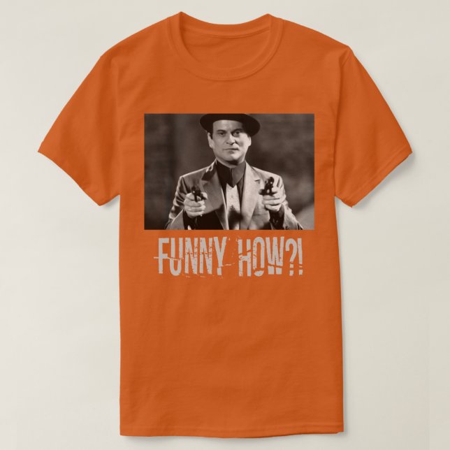 T-shirt Funny How 1 (Design devant)
