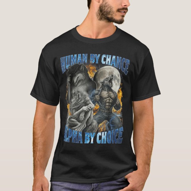 T-shirt Funny Human By Chance Alpha By Choice Wolf Matchin (Devant)