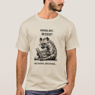T-shirt Funny Hyena Shirt – Chicken, Beef or Steve