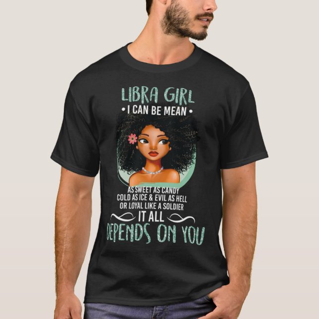 T-shirt Funny I can Be Mean Libra Girl for Women (Devant)
