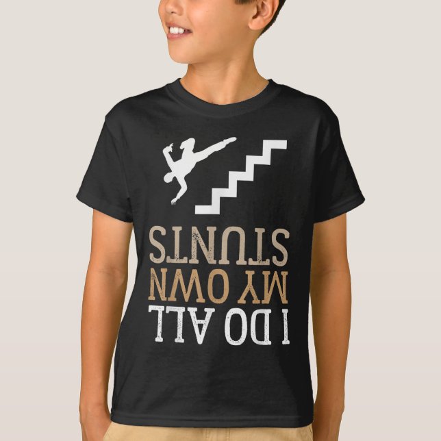 T-shirt Funny I Do All My Own Stairs Stunts Ide Down  (Devant)