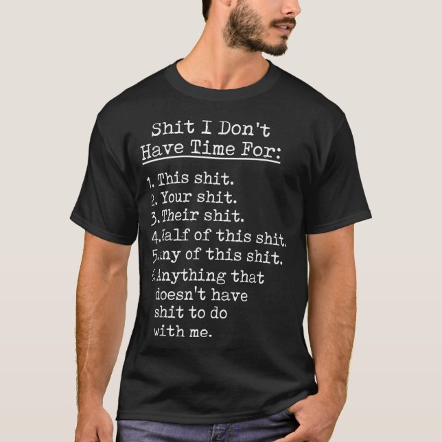 T-shirt Funny I Dont Have Time For Sarcastic Humor Jokes  (Devant)
