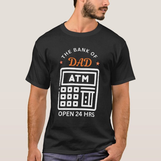 T-shirt Funny I Have Two Titles Dad and ATM Machine (Devant)