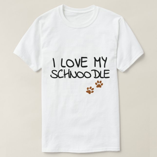 T-shirt Funny I Love My Schnoodle for Doodle Chien Maman P (Design devant)