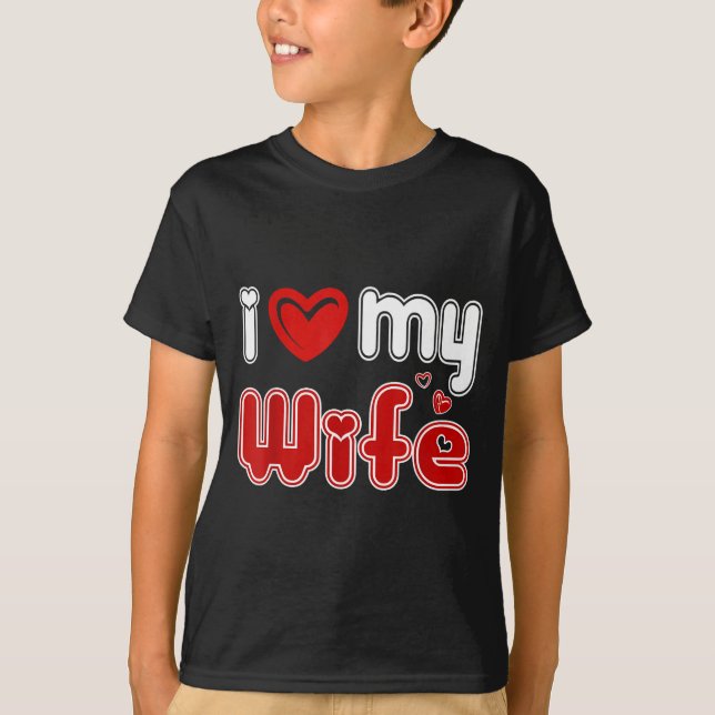 T-shirt Funny I Love My Wife  (Devant)