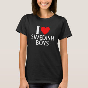 T-shirt Funny I Love Swedish Boys Apparel