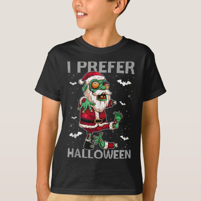 T-shirt Funny I Prefer Halloween Santa Zombie Ugly Christm (Devant)