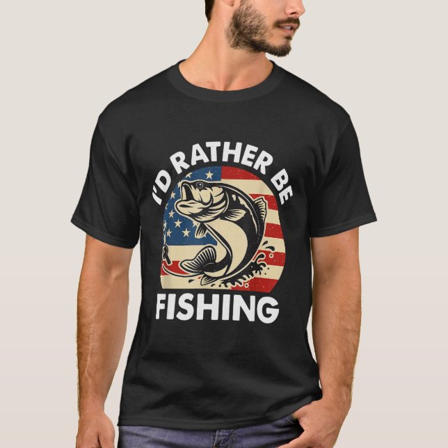 T-shirt Funny I'd Rather Be Fishing American Flag Patrioti (Devant)