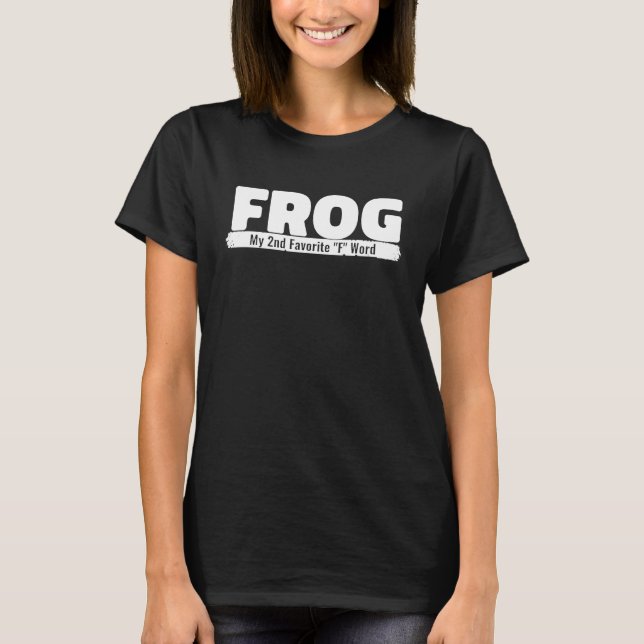 T-shirt Funny  Idea Frog My 2Nd Favorite F Word Frog (Devant)