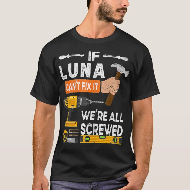 T-shirt Funny if Luna can't fi it no one can handyman wood (Devant)