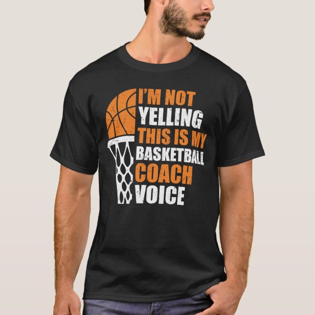 T-shirt Funny I'm Not Yelling This Is My Basketball Coach  (Devant)