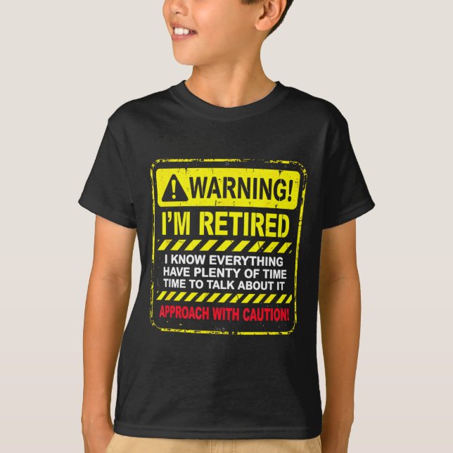 T-shirt Funny I'm Retired Approach With Caution Men Dad Gr (Devant)