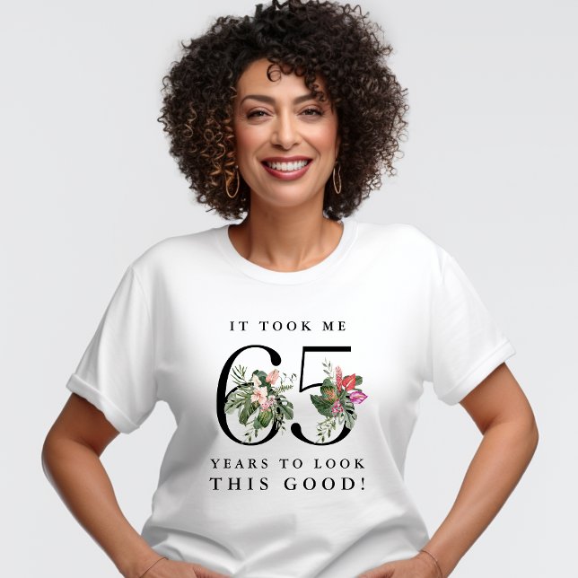 T-shirt Funny It Took Me 65 Years to Look This Good!  (Créateur téléchargé)