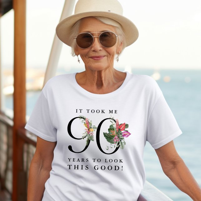 T-shirt Funny It Took Me 90 Years to Look This Good!  (Créateur téléchargé)