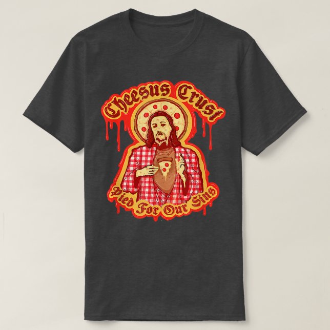 T-shirt Funny Jesus Pizza Pun Cheesus Crust Graphisme Pi (Design devant)