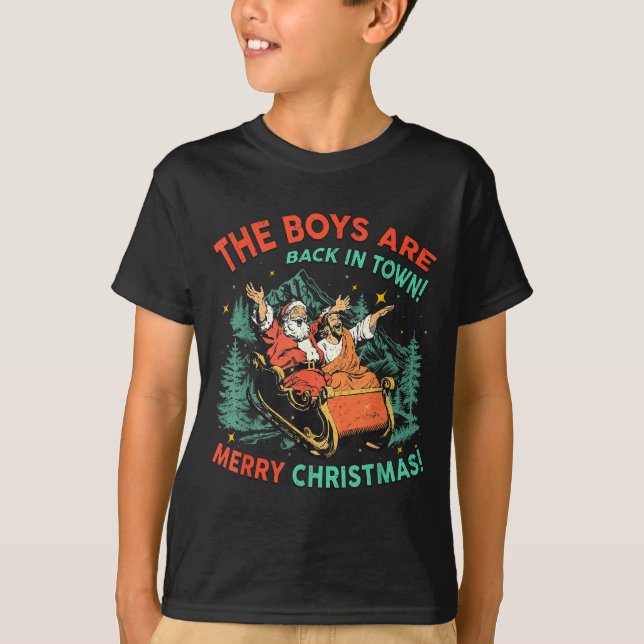 T-shirt Funny Jesus Santa The Boys Are Back In Town Merry  (Devant)