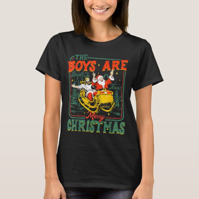 T-shirt Funny Jesus Santa The Boys Are Back In Town Merry  (Devant)