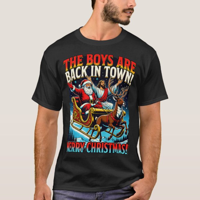 T-shirt Funny Jesus Santa The Boys Are Back In Town Merry  (Devant)
