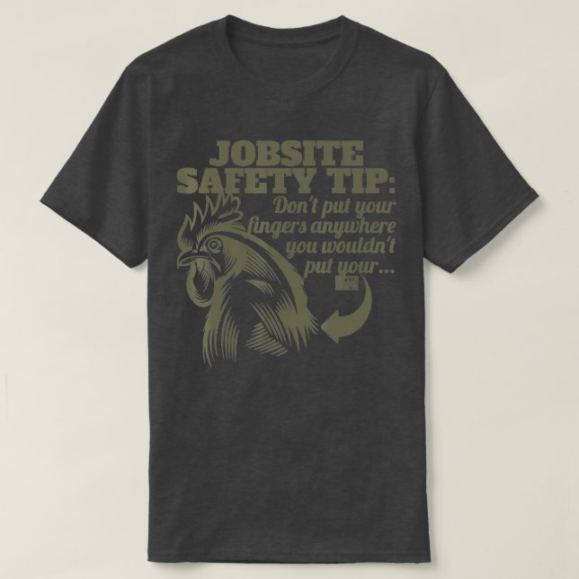 T-SHIRT FUNNY JOBSITE SÉCURITÉ CONSEIL DOIGTS FERME ROOSTE (Design devant)