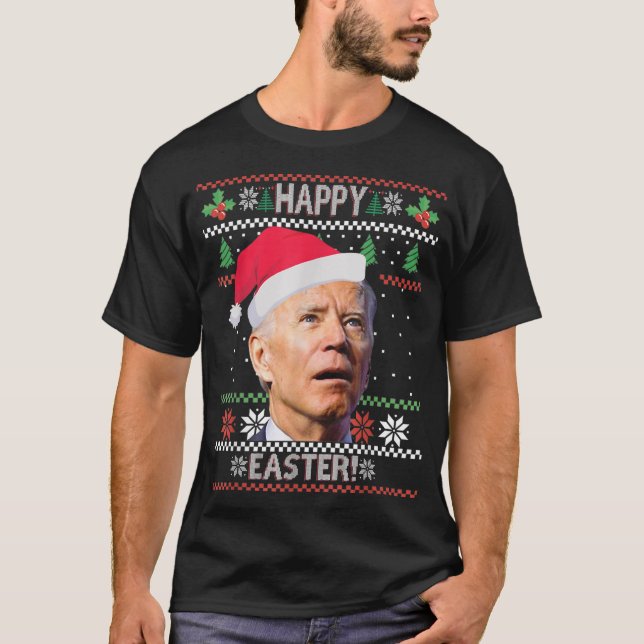 T-shirt Funny Joe Biden Happy Easter Ugly Christmas  (Devant)