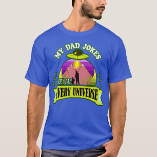 T-shirt Funny Joke Father Day My Dad Jokes Are In Every Un