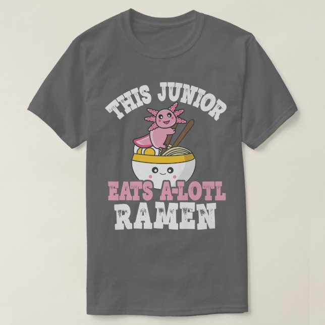 T-shirt Funny Junior Ramen Axolotl Pun This Junior Eats A  (Design devant)