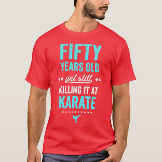 T-shirt Funny Karate Design Cinquante Ans Karate Silhoue