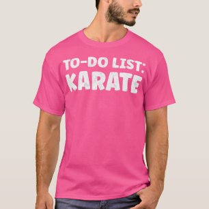 T-shirt Funny Karate Lover Citations Karate Karate