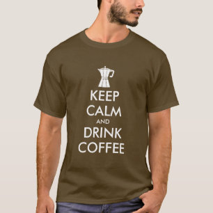 T-shirt Funny keep calm et bois du café t shirt moka pot