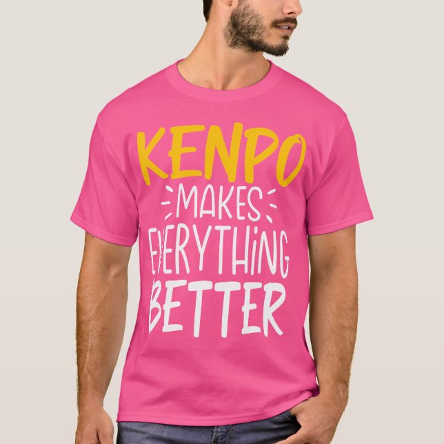 T-shirt Funny Kenpo fait tout mieux - Arts Martiaux (Devant)