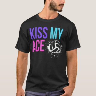 T-shirt Funny Kiss My Ace Volleyball Pun for Players on Ga