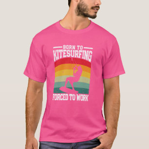 T-shirt Funny Kite Surf Board Né À Kitesurf Force