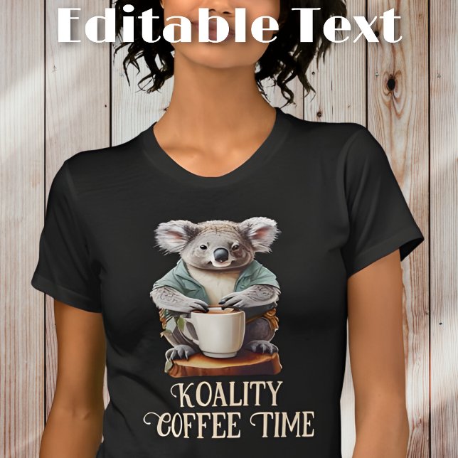 T-shirt Funny Koala Boire du café Texte modifiable (Créateur téléchargé)