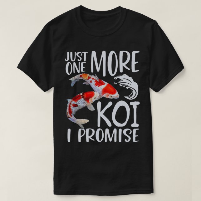 T-shirt Funny Koi Juste Un De Plus Koi Je Promets Karp fis (Design devant)