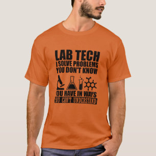 T-shirt Funny lab tech cite laboratoire technicien humour