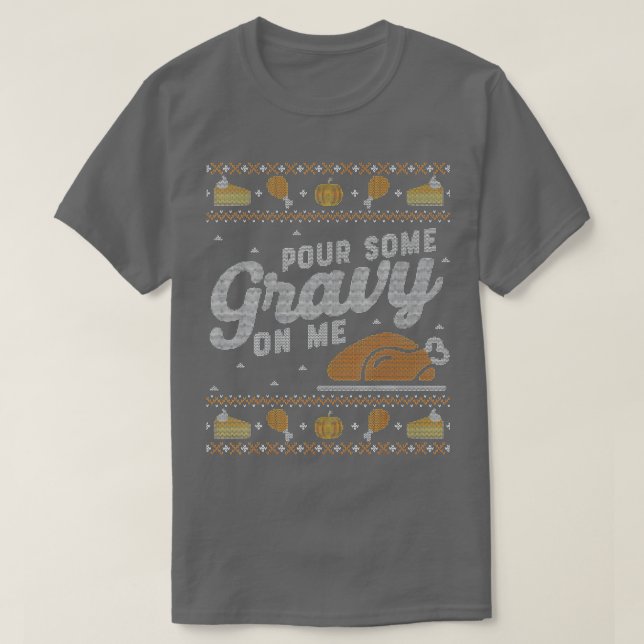 T-shirt Funny laid Thanksgiving Sweater Shirt Pour Gravy o (Design devant)