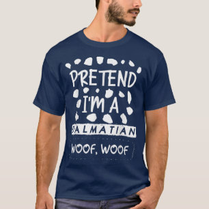 T-shirt Funny Lazy Halloween Costume Pretend I'm A Dalmati