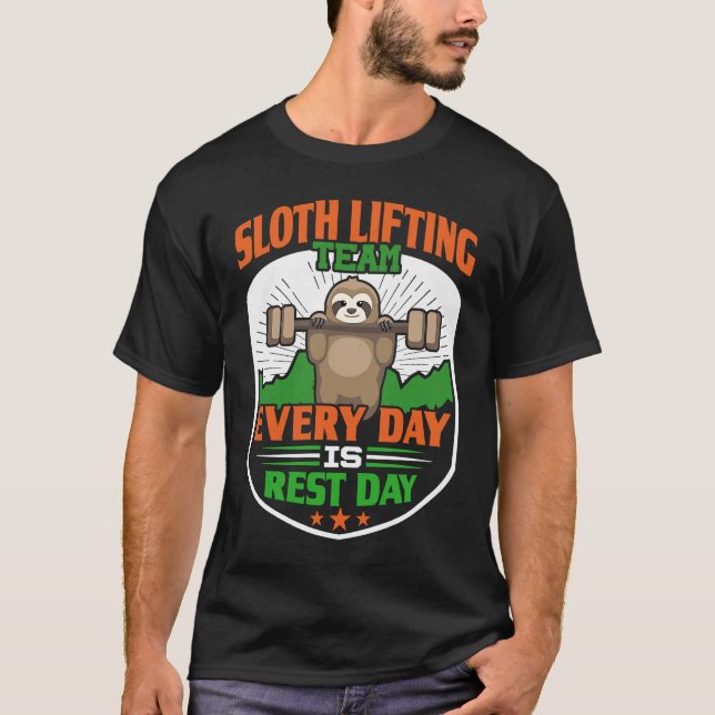 T-shirt Funny Lazy Sloth Lifting Team  Every day is rest d (Devant)