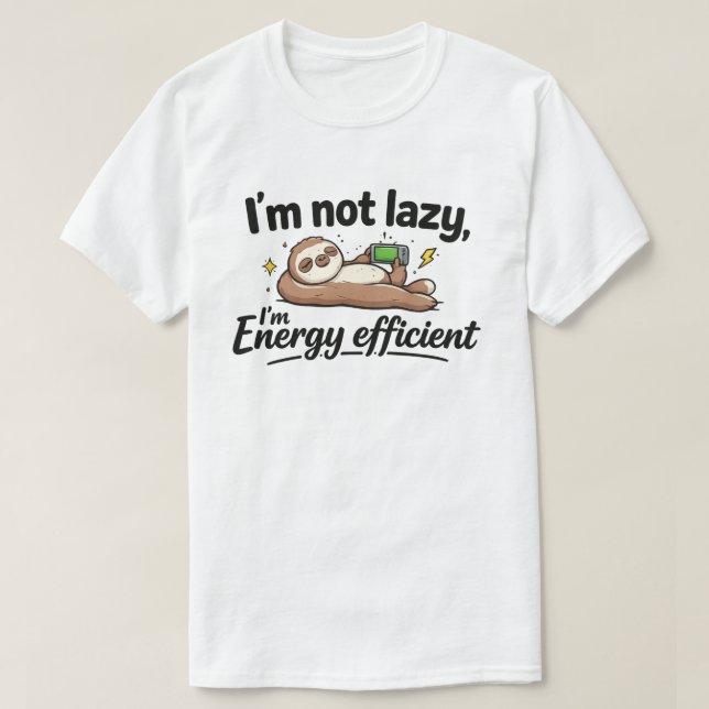 T-shirt Funny Lazy Sloth "Not Lazy Energy Efficient" (Design devant)