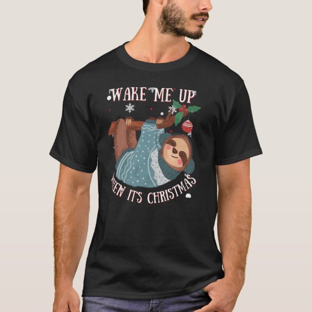 T-shirt Funny Lazy Sloth Réveillez-moi quand c'est Noël (Devant)