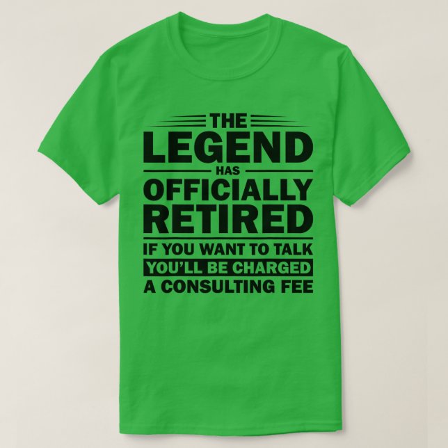 T-shirt Funny Legend A Officiellement Retraité Gift Retire (Design devant)