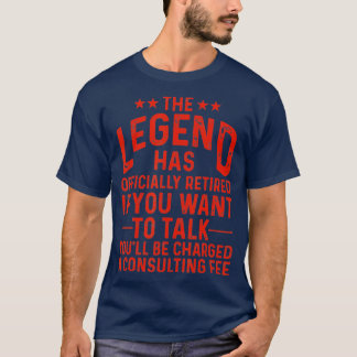 T-shirt Funny Legend A Officiellement Retraité Gift Retire